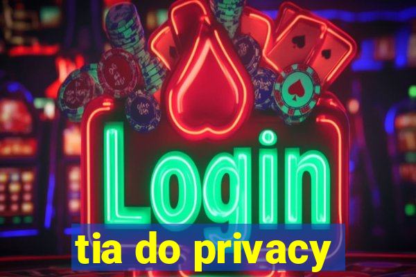 tia do privacy